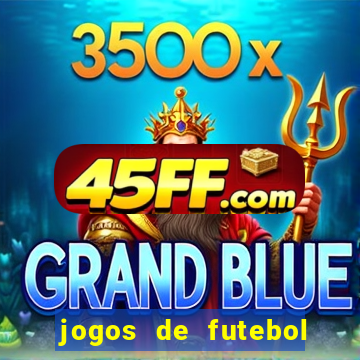 jogos de futebol com dinheiro infinito